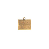 Vintage Large Mad Money Charm - Be On Park